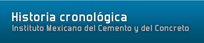 Historia del Instituto Mexicano del Cemento y del Concreto